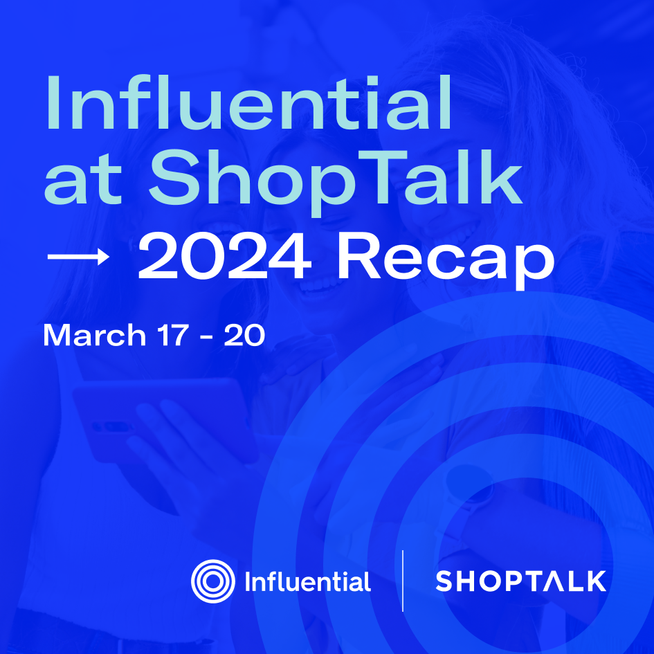Influential at ShopTalk 2024